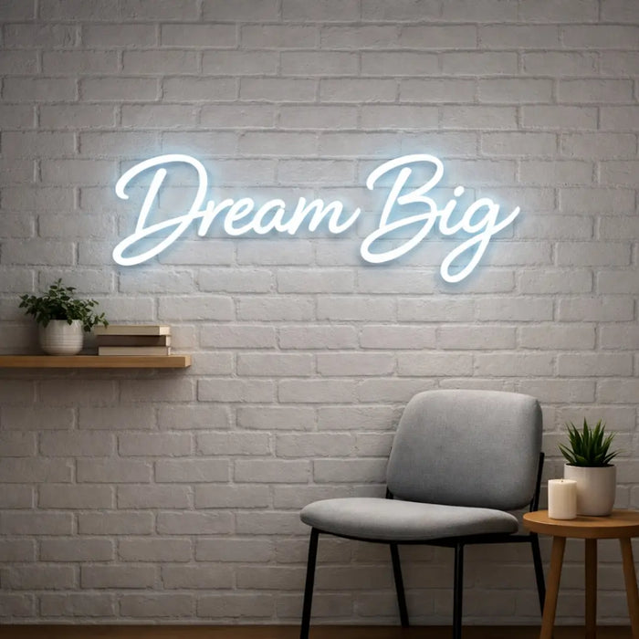 Dream Big Neon Sign