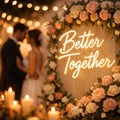 Better Together Neon Sign