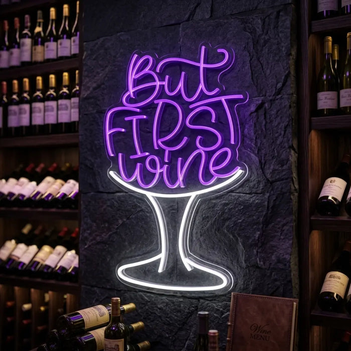 But First Wine Neon Sign