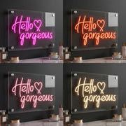 Hello Gorgeous Neon Sign